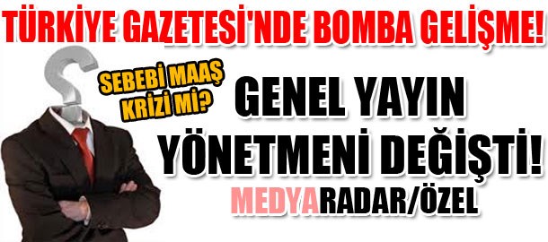 Türkiye Gazetesi'nde flaş gelişme! Genel Yayın Yönetmeni değişti! (Medyaradar/Özel)